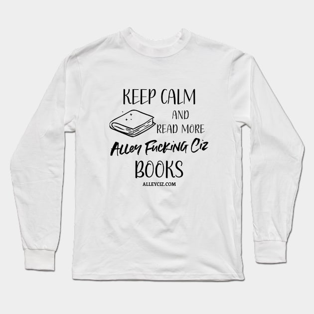 Keep Calm and Read Long Sleeve T-Shirt by Alley Ciz